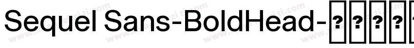 Sequel Sans-BoldHead字体转换